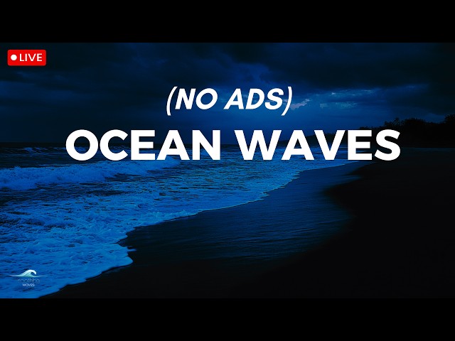🔴 Ocean Waves for Deep Sleep | Ocean Wave Sounds For Stress Release & Calm Anxiety