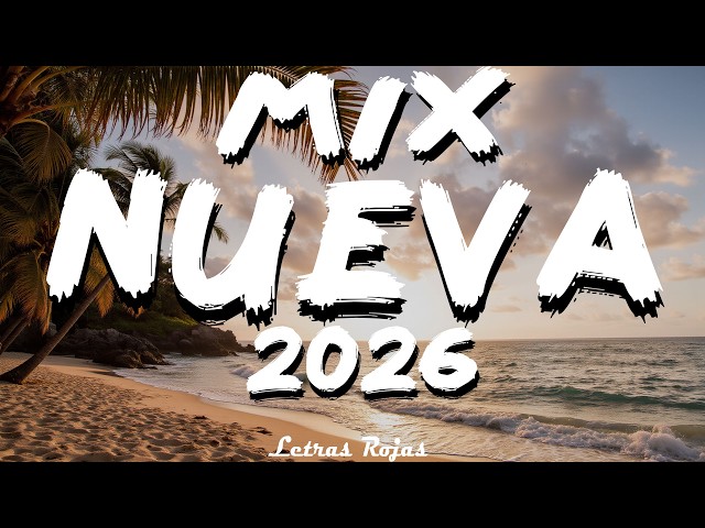 MIX CANCIONES REGGAETON 2026 - LATINO MIX 2026 LO MAS NUEVO - MIX REGGAETON MUSICA LATINA 2026