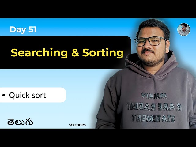 QuickSort Explained in Telugu | Python Sorting Algorithm | DSA for Interviews | srkcodes