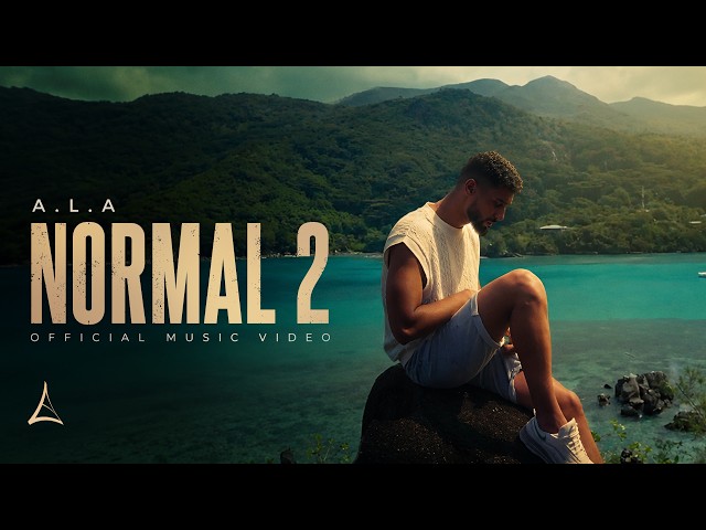 A.L.A - Normal 2 (Official Music Video)