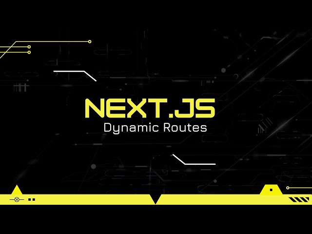 Next.js Tutorial #15: Dynamic Routes