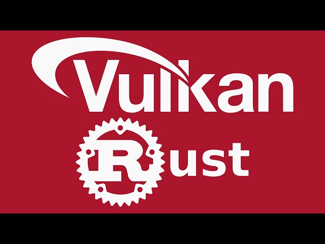 Modern Graphics Programming with Vulkan and Rust LIVE
