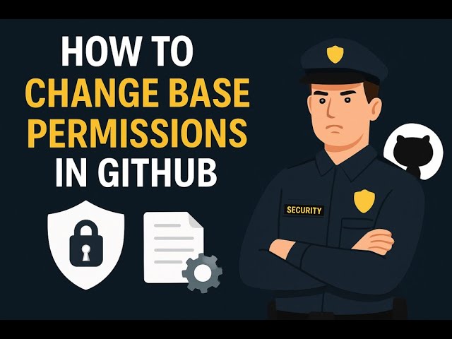 🔑 How to Change Base Permissions in GitHub Organization | Control Team Access Easily 🚀