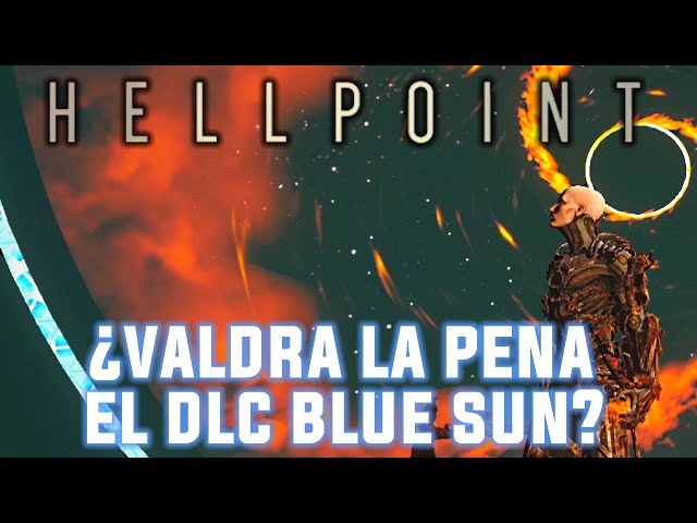 HELLPOINT | DLC BLUE SUN - ¿Valdrá la pena?