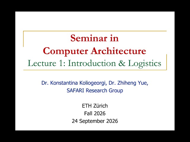 Seminar in Computer Architecture - L1: Introduction and Logistics (Fall 2026)