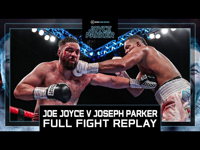 Two heavyweights go to WAR! | Joe Joyce v Joseph Parker | Full Fight Replay | BT Sport Boxing