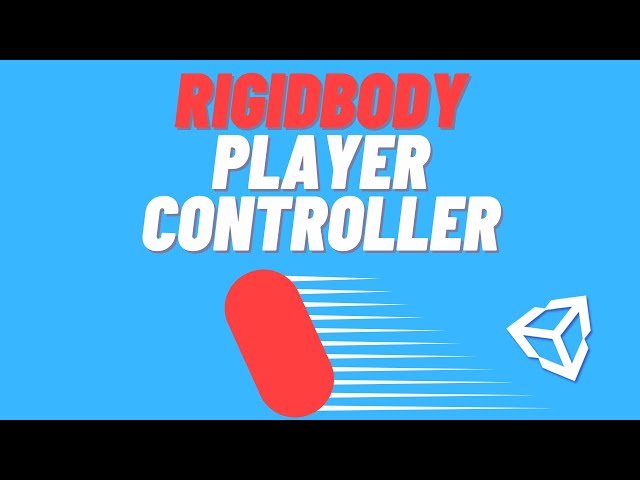 How to Make a Rigidbody Player Controller with Unity's Input System