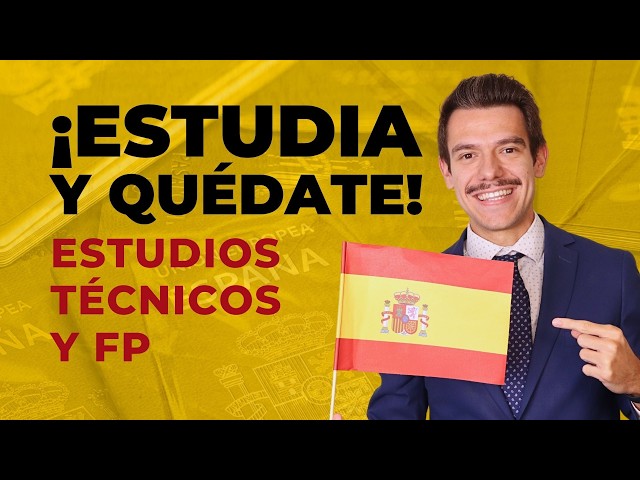 Studying Vocational Training in Spain: Legal Route to Obtain Residency