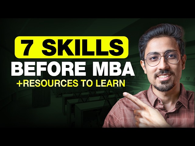 7 Must have skills before going for MBA | Pre MBA Skills + Resources & Courses to learn