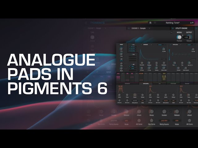 Sound Design: Analogue Pads in Arturia Pigments 6
