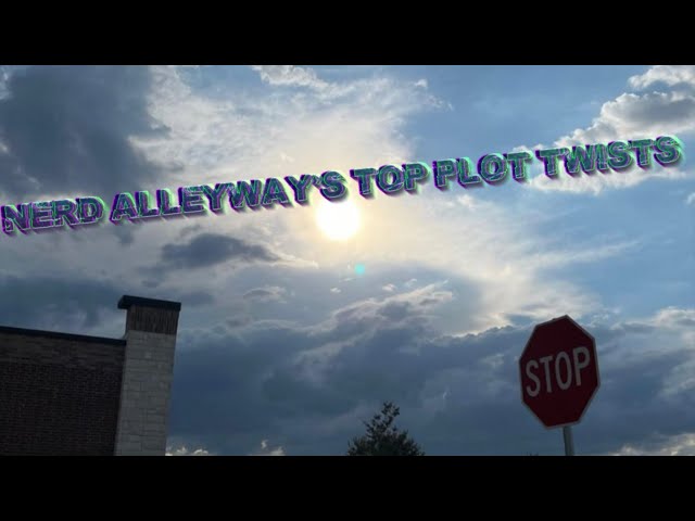 Nerd Alleyway’s Top Plot Twists 