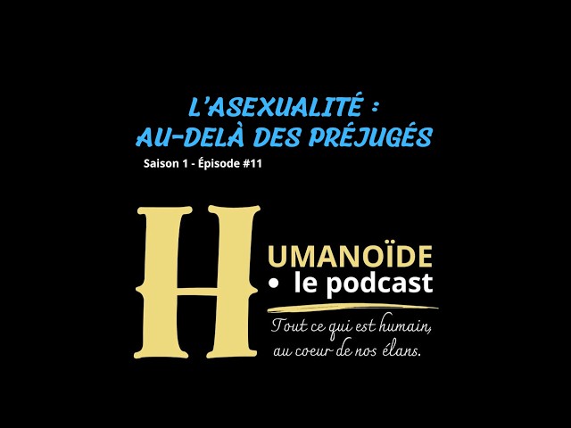 S1EP11 | L'ASEXUALITÉ : AU-DELÀ DES PRÉJUGÉS