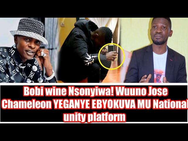 Bobi wine Nsonyiwa! Wuuno Jose Chameleon YEGANYE EBYOKUVA MU National unity platform
