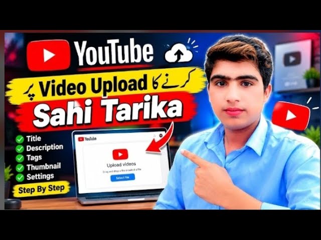 YouTube Par Video Upload Karne Ka Sahi Tarika 2024 | How to Upload Video on YouTube