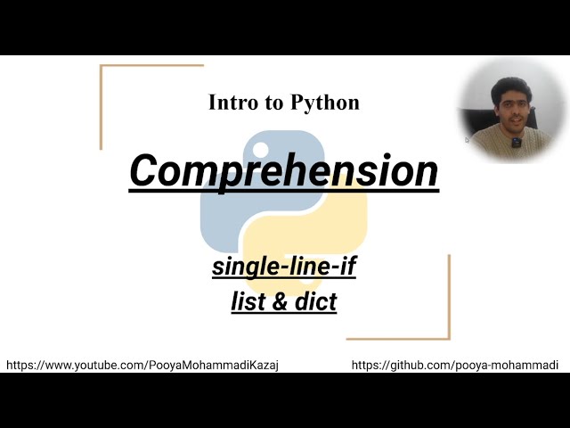 Intro to Python: List-Dict Comprehension, Single-Line if statement