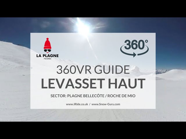 Levasset Haut piste | La Plagne | Plagne Bellecôte / Roche de Mio | Full HD360VR