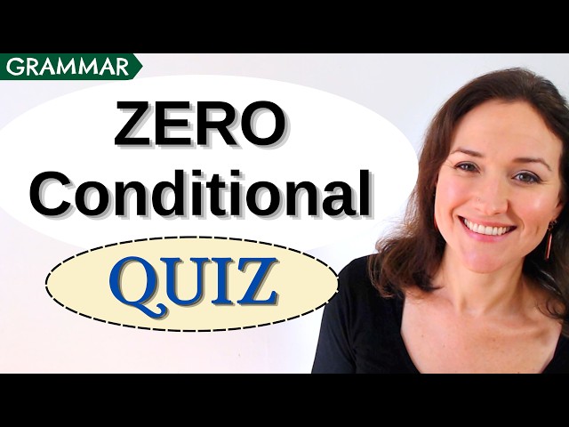 Zero Conditional Quiz | Practise with these Exercises | Learn English Grammar