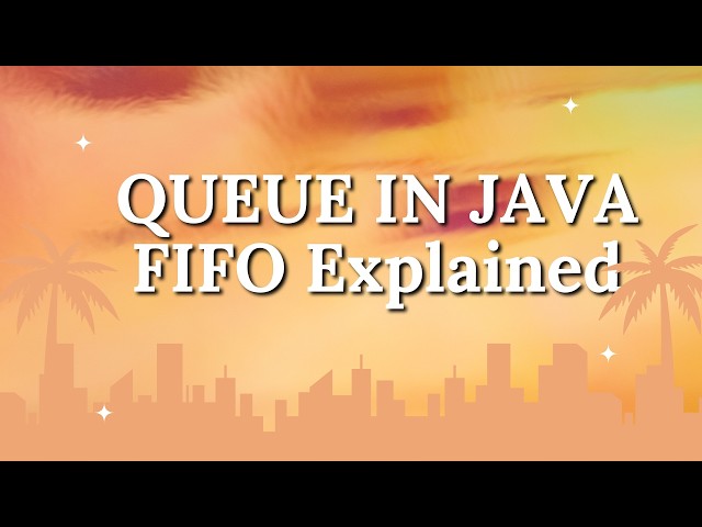 Queue Interface in Java Explained | FIFO Data Structure with Examples