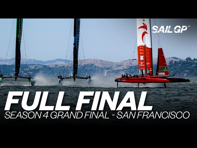 Full Final | SailGP Season 4 Grand Final | 🇳🇿 v 🇦🇺 v 🇪🇸 | SailGP