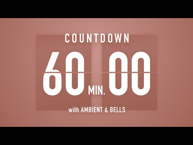 60 Minute Countdown Timer 🤎 Flip Clock with Ambient Music & Bells 🔔🎵