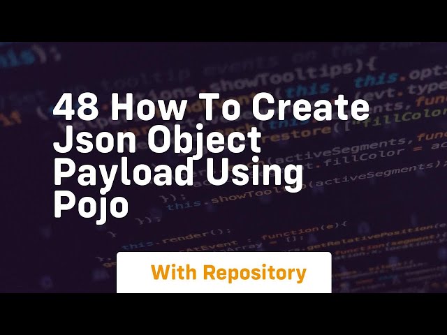 48 how to create json object payload using pojo