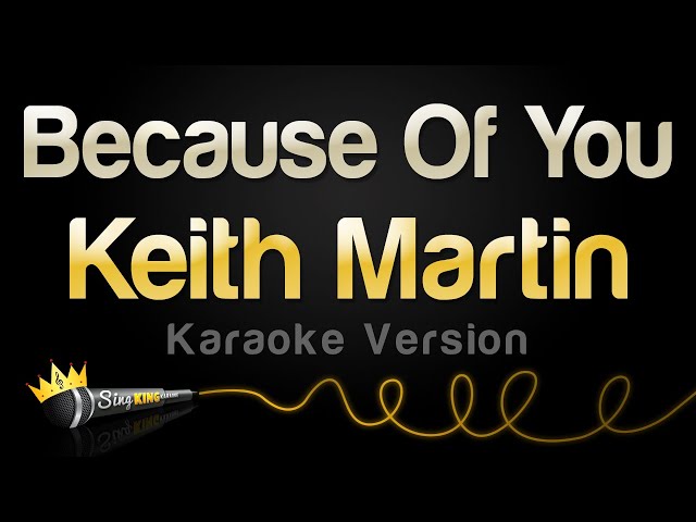 Keith Martin - Because Of You (Karaoke Version)