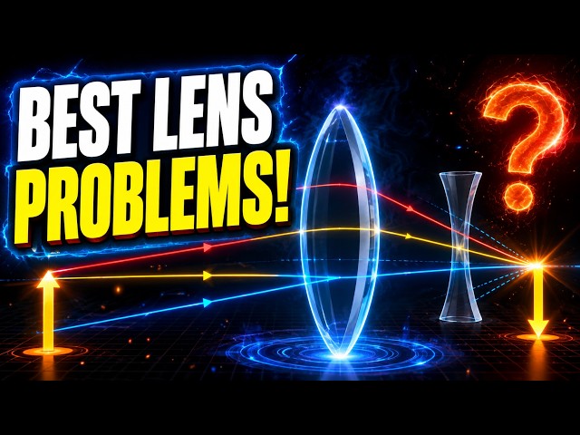 Best Lens Problems That Test Your Real Concepts! 🔥 | Ray Optics | JEE & NEET Physics