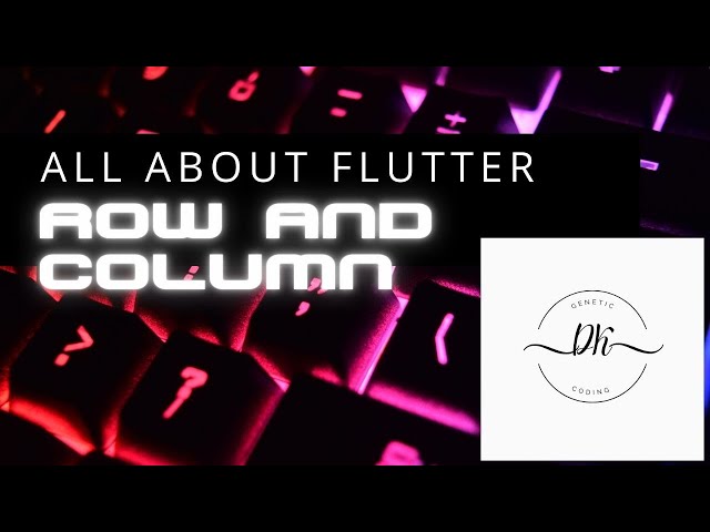 Understanding Row & Column in Flutter | Expanded, Flex, Main Axis & Cross Axis Alignment