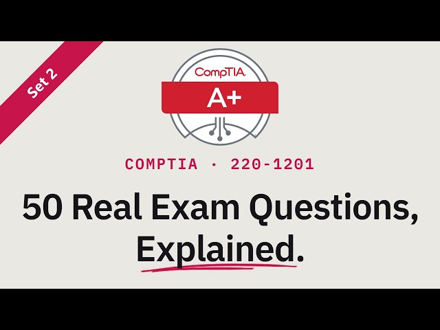 [Set 2] CompTIA A+ Core 1 (220-1201) Practice Exam 2026 | 50 Real Questions Explained