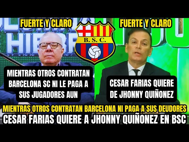 ⚠️ SCANDAL AT BARCELONA SC: UNPAID SALARIES AND CÉSAR FARÍAS WANTS JHONNY QUIÑÓNEZ 🔥