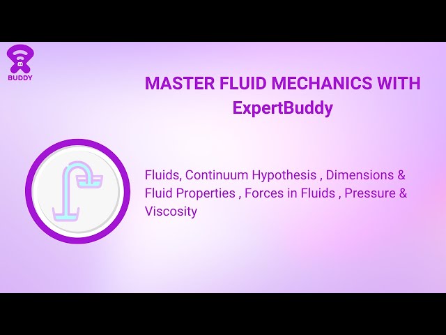 Fluid Mechanics Basics | Pressure, Viscosity & Forces in Fluids | ExpertBuddy Mechanical Engineering