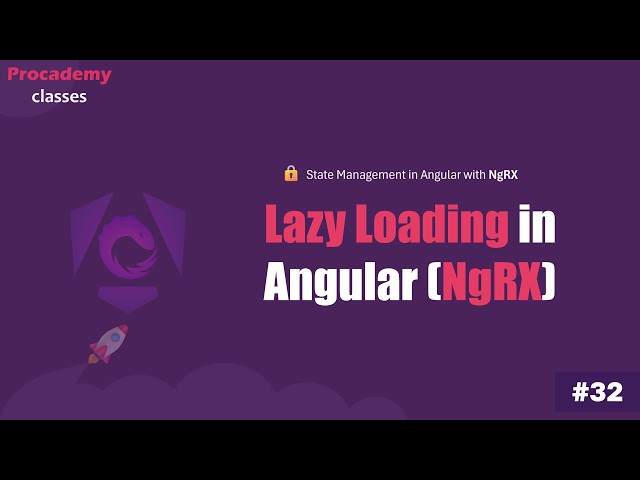Angular Lazy Loading: Boosting Performance with Feature Modules | NgRx Course #32