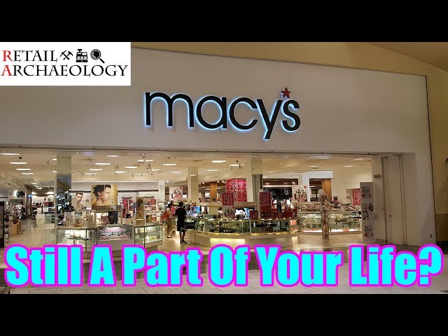 Macy's: Still A Part Of Your Life? | Dead Mall & Retail Documentary | Retail Archaeology