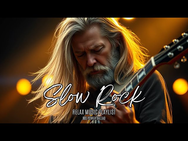 🎧 Best Power Ballads Ever | Slow Rock & Classic Rock Love Songs Playlist 🌌🔥