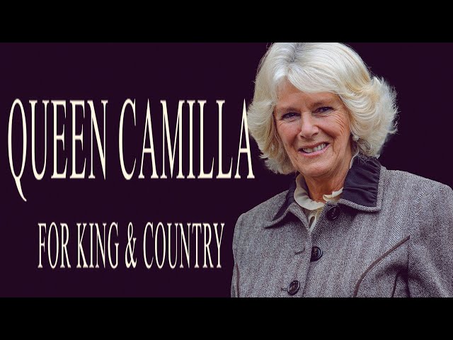 Queen Camilla: For King & Country