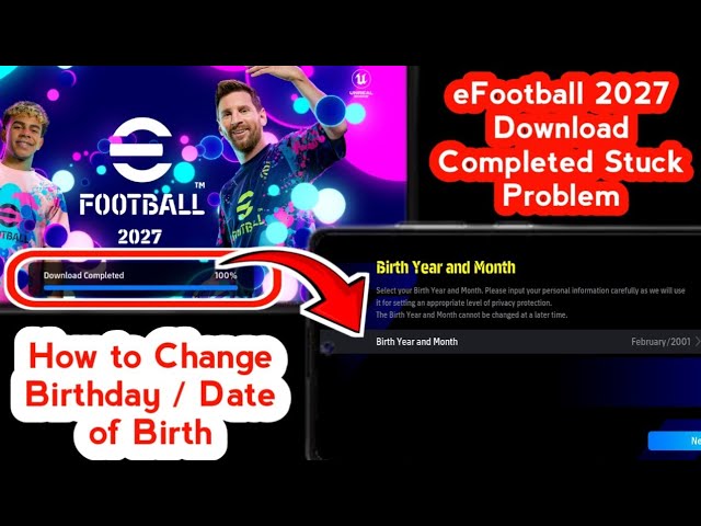 eFootball 2027 Download Completed Stuck Problem ⚠️ | How to Change Birthday / Date of Birth Fix 😱✅