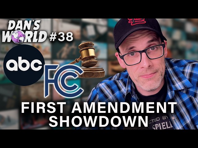 ABC Takes the  FCC to Court - Dan's World #38