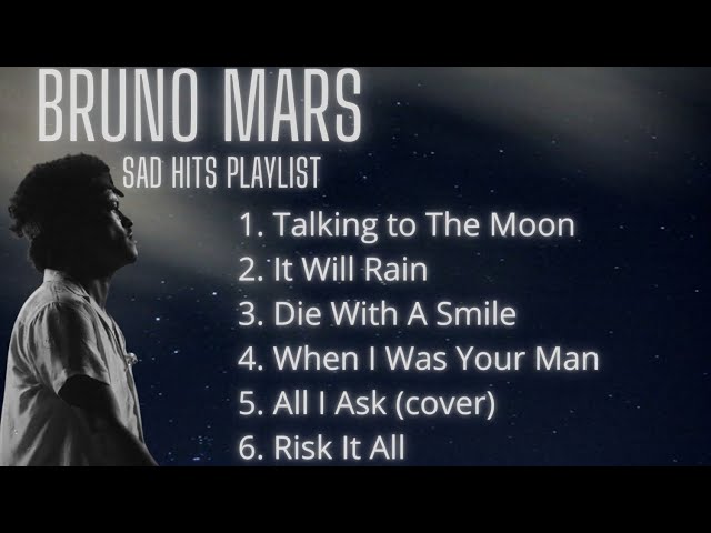 Bruno Mars Songs You’ll Loop at 2AM 🌙 | Sad Playlist