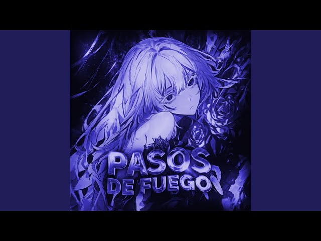 Pasos De Fuego (Slowed to Perfection + Reverb)