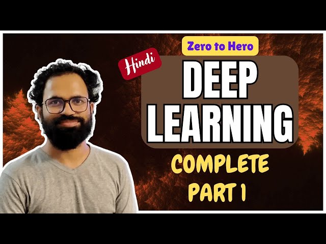 Complete Deep Learning - Part 1 | Hindi
