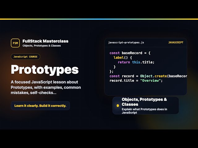 Prototypes Explained | FullStack Masterclass JavaScript Course