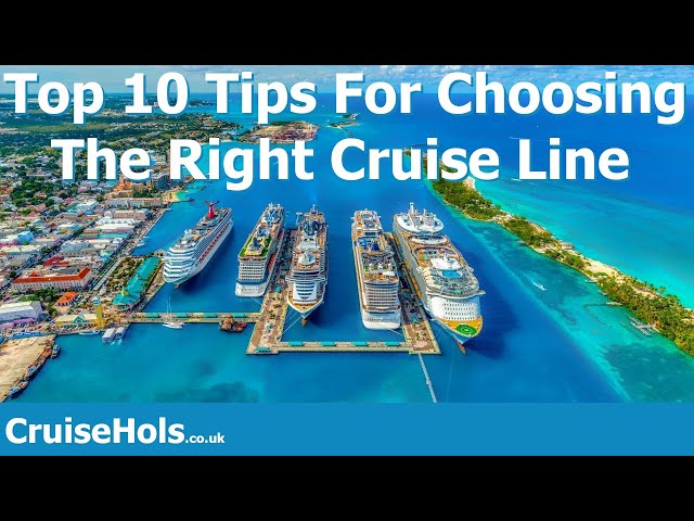 Top 10 Tips for Choosing the Right Cruise Line | Cruise Guide To Choosing A Cruise Line