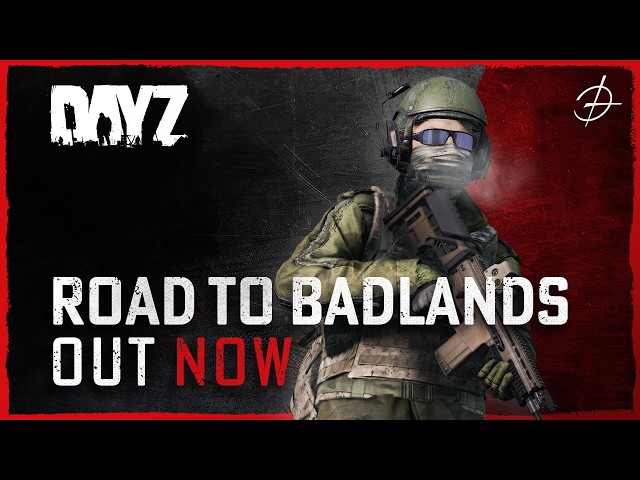 DayZ 1.29 Road to Badlands Update Teaser