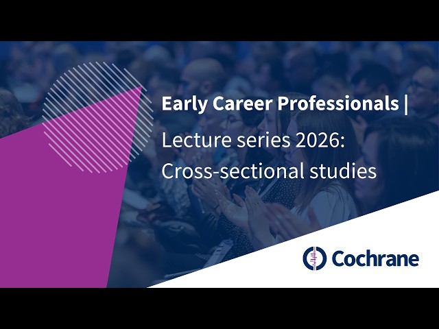 Cochrane Early Career Professionals lecture series: cross-sectional studies