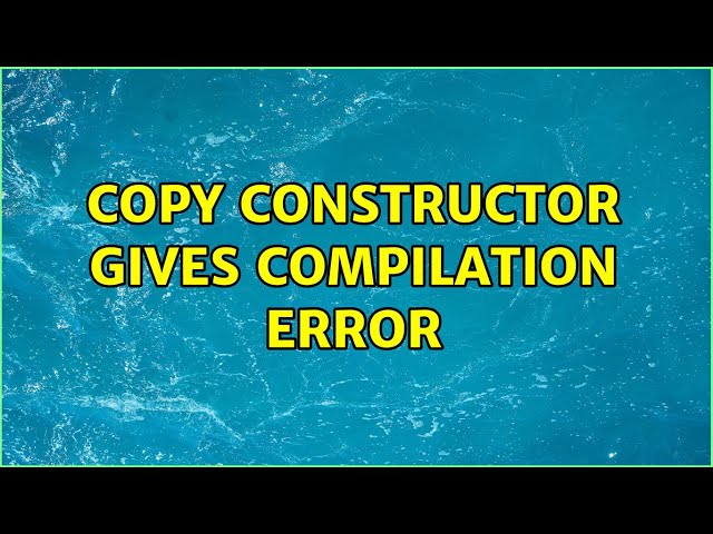 copy constructor gives compilation error