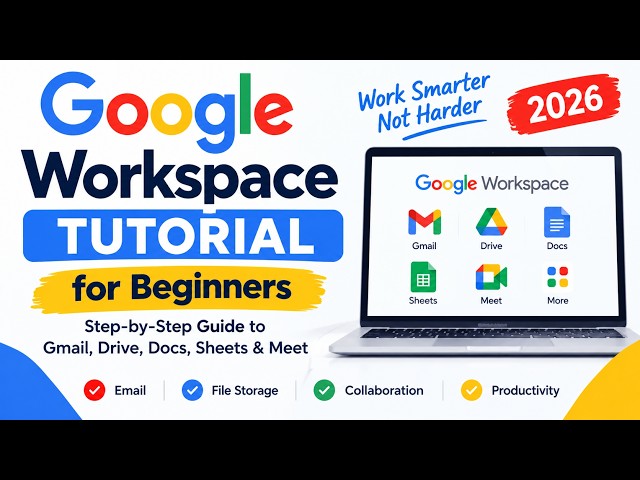 Google Workspace Tutorial for Beginners 2026 | Complete Guide to Gmail, Drive, Docs & Meet.