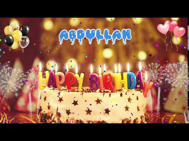 ABDULLAH Happy Birthday Song – Happy Birthday Abdullah اغنية عيد ميلاد العربي