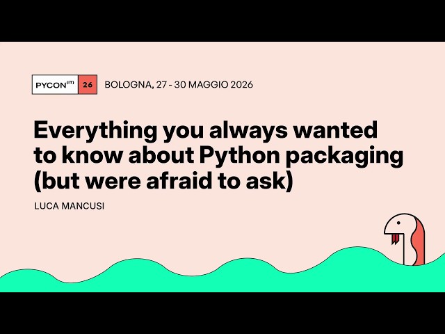 Everything you always wanted to know about Python packaging (but were afraid to ask) - Luca Mancusi