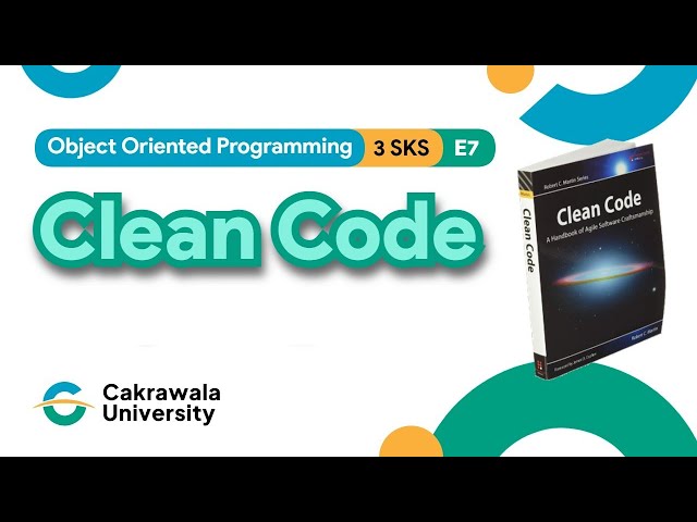 [OOP7] Clean Code | Cakrawala University | E7