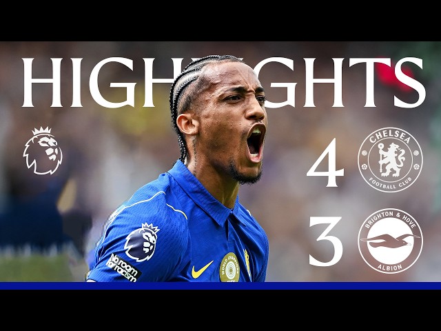 Chelsea 4-3 Brighton | HIGHLIGHTS | Premier League 2026/27